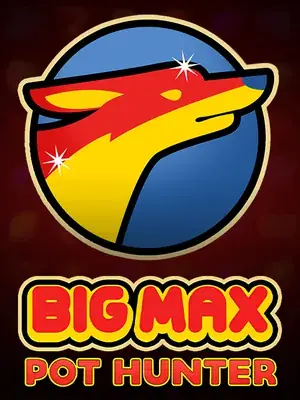 Big Max Pot Hunter —  pokie